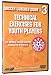 Soccer Coaches Guide: Technical Exercises For Youth Players 13-15