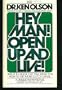 Hey Man! Open Up And Live!