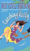 Catching Kelly