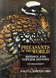 Pheasants of the World: Biology and Natural History