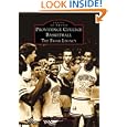 Providence College Basketball: The Friar Legacy (RI) (Images of Sports) by Richard Coren