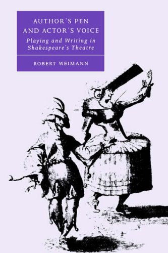 Author's Pen and Actor's Voice: Playing and Writing in Shakespeare's Theatre (Cambridge Studies in Renaissance Literature & Culture) (Cambridge Studies in Renaissance Literature and Culture)
