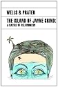 The Island of Jayne Grind: A Satire of Selfishness