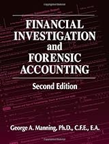 Financial Investigation and Forensic Accounting, Second Edition Financial Investigation and Forensic Accounting, Second Edition