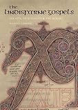 The Lindisfarne Gospels: Society, Spirituality, and the Scribe (The British Library Studies in Medieval Culture)