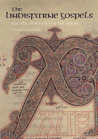 Lindisfarne Gospels: Society, Spirituality, and the Scribe