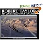 Robert Taylor: v.2: Air Combat Paintings: Vol 2 (Air Combat Paintings of Robert Taylor)