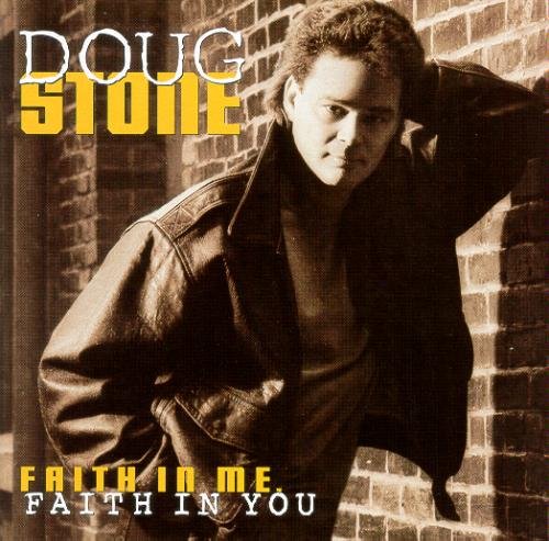 Doug Stone - Faith In Me Faith In You - Zortam Music
