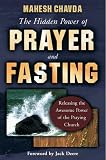The Hidden Power of Prayer and Fasting