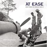 At Ease: Navy Men of World War II 2007 Wall Calendar