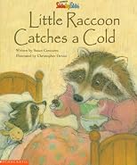 Little Raccoon Catches a Cold   (SidebySide Books for Collaborative Reading)