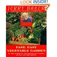 Jerry Baker's Fast, Easy Vegetable Garden