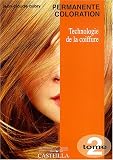 Technologie de la coiffure CAP-BP : Tome 2, Permanente coloration