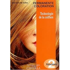 Technologie de la coiffure CAP-BP : Tome 2, Permanente coloration
