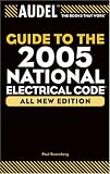 Audel Guide to the 2005 National Electrical Code