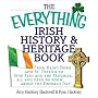 The Everything Irish History & Heritage Book: From Brian Boru and St. Patrick to Sinn Fein and the Troubles, All You Need to Know About the Emerald Isle (Everything Series)