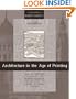 Architecture in the Age of Printing: Orality, Writing, Typography, and Printed Images in the History of Architectural Theory