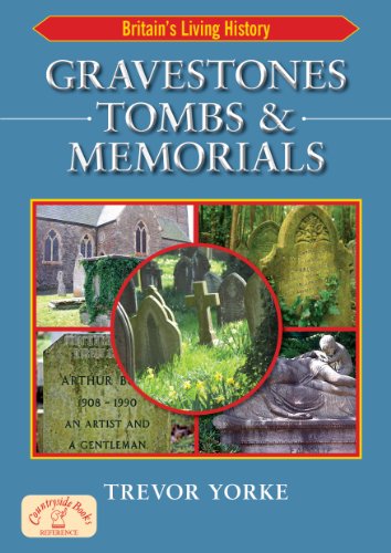 Gravestones, Tombs & Memorials (Britain's Living History)