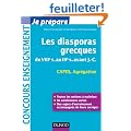 Les diasporas grecques - du VIIIe s. au IIIe s. avant J.-C. - Capes, Agr�gation