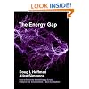 The Energy Gap: How to Solve the World Energy Crisis,  Preserve the Environment & Save Civilization