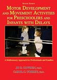 Motor Development and Movement Activities for Preschoolers and Infants With Delays: A Multisensory Approach for Professionals and Families
