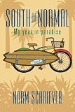 South of Normal: My Year in Paradise