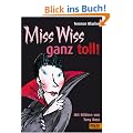 Miss Wiss ganz toll!: Miss-Wiss-Abenteuer 4-6