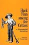 Huck Finn among the Critics: A Centennial Selection