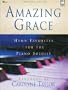 Amazing Grace: Hymn Favorites for the Piano Soloist
