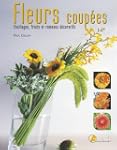 Fleurs coup�es : Feuillages, fruits e...