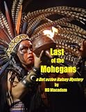 Last of the Mohegans (A Devon Halsey Murder Mystery)