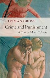 Crime and Punishment: A Concise Moral Critique
