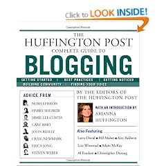The Huffington Post Complete Guide to Blogging