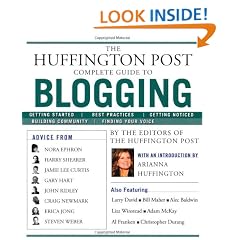 The Huffington Post Complete Guide to Blogging
