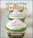 Allergy-Free Desserts: Gluten-free, Dairy-free, Egg-free,Soy-free and Nut-free Delights
