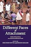 Different faces of attachment : cultural variations on a universal human need