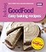 Good Food: Easy Baking Recipes