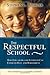 The Respectful School: How Educators and Students Can Conquer Hate and Harassment