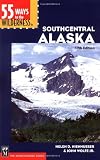 55 Ways to the Wilderness in Southcentral Alaska