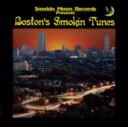 Smokin Moon Records Presents...Boston's Smokin Tunes