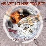 Trip to the Beachvon "Velvet Lounge Project"