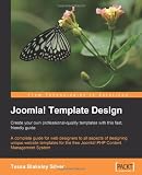 Joomla! Template Design: Create your own professional-quality templates with this fast, friendly guide: A complete guide for web designers to all ... Joomla! 1.0.8 PHP Content Management System