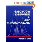 Click here to buy Laboratory Experiments in Liquid Chromatography by  William Van Willis.