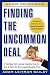 Finding the uncommon deal : a top New York lawyer explains how to buy a home for the lowest possible price