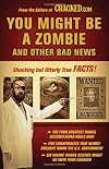 You Might Be a Zombie and Other Bad News