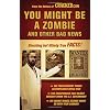 You Might Be a Zombie and Other Bad News: Shocking but Utterly True Facts