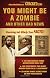 You Might Be a Zombie and Other Bad News