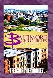 Baltimore Chronicles: Volume 1: Baltimore Chronicles Series, Book 1