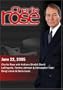 Charlie Rose with Anthony Shadid; David LaChapelle, Tommy Johnson & Christopher Toler; Doug Liman & Denis Leary (June 22, 2005)