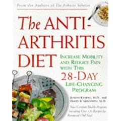 The Anti-Arthritis Diet: Increase Mobility and Reduce Pain With This 28-Day Life-Changing Program